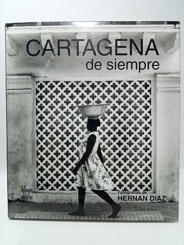 Cartagena - Fotografias - Hernán Díaz - Villegas - 2002