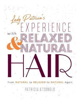 Libro Lady Patricia's Experience With Relaxed And Natural...