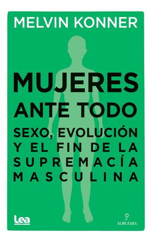 Mujeres Ante Todo - Melvin J. Konner