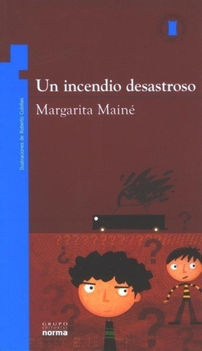 Un Incendio Desastroso - Margarita Maine