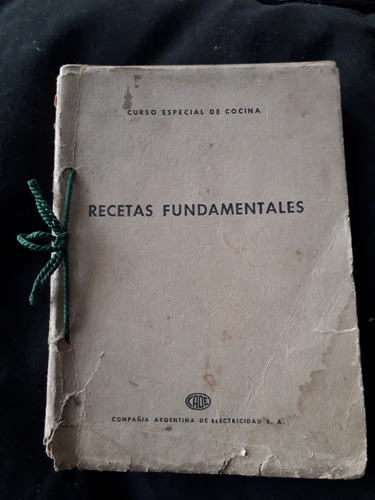 Libro Antigüo  Recetas Fundamentales  (1948) Cade