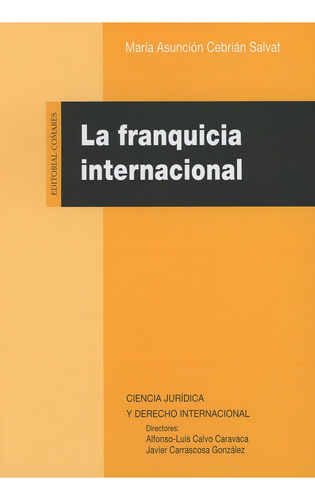 La Franquicia Internacional, De Cebrián Salvat, Mª Asunción. Editorial Comares, Tapa Blanda En Español
