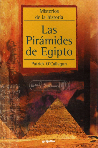Las Pirámides De Egipto. Patrick O'callagan