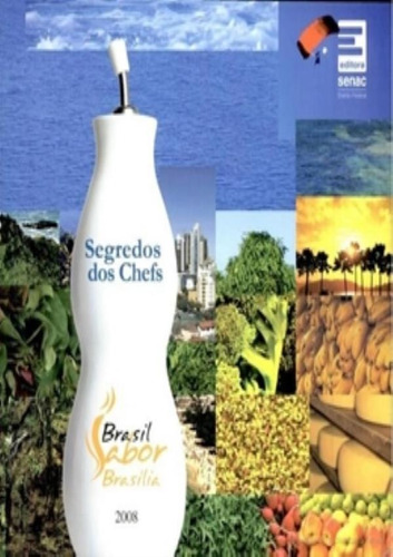 Segredos Dos Chefs - Brasil Sabor Brasilia 2008, De Senac. Editora Senac Sp Em Português