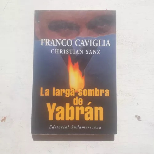 La Larga Sombra De Yabrán  Francisco Caviglia-christian Sanz