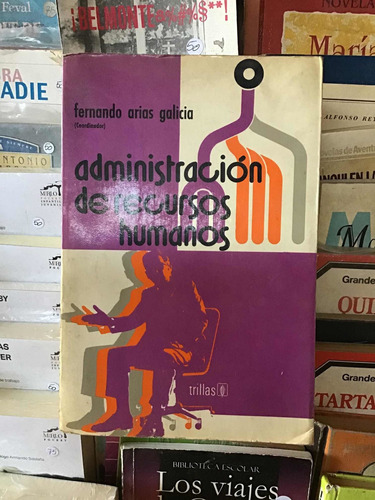 Administración De Recursos Humanos. Fernando Arias 1974