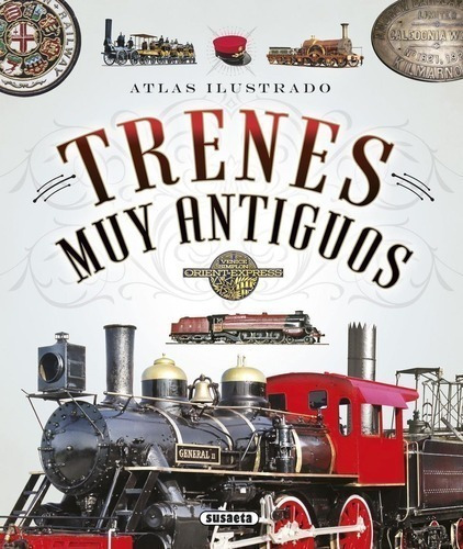 Libro - Trenes Muy Antiguos. Atlas Ilustrados