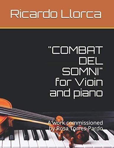 Libro: Combat Del Somni Para Violín Y Piano: A Work Commis
