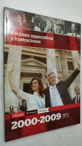 Clarín Bicentenario 2000-2009 Kirchner Cristina 2010