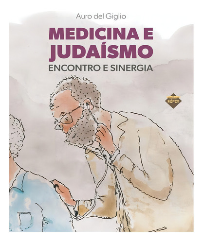 Medicina E Judaísmo - Encontro E Sinergia: Encontro E Sinergia, De Giglio, Auro Del. Editorial Sefer Editora*, Capa Mole, Edição 2023-06-06 00:00:00 Em Português