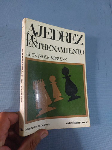 Libro Ajedrez De Entrenamiento Alexander Koblenz