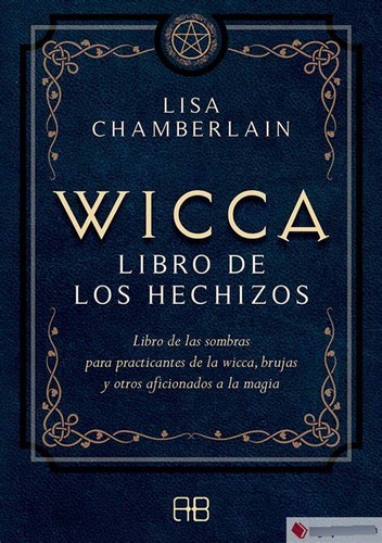 Wicca Libro De Los Hechizos - Lisa Chamberlain