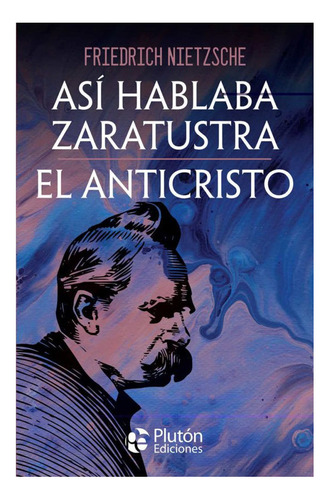 Libro: Asi Hablaba Zaratustra Y El Anticristo /  Nietzsche