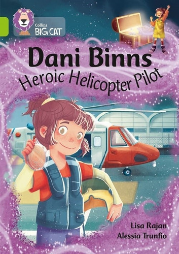 Dani Binns: Heroic Helicopter Pilot - Big Cat 11 / Lime 