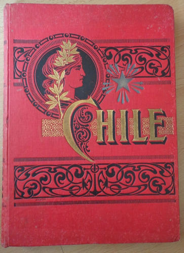 Chile Descripción Física Industrial Comercial 1903 Grabados