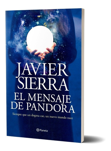 Imagen 1 de 5 de El Mensaje De Pandora De Javier Sierra - Planeta