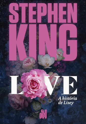 Love: A história de Lisey, de King, Stephen. Editora Schwarcz SA, capa mole em português, 2021