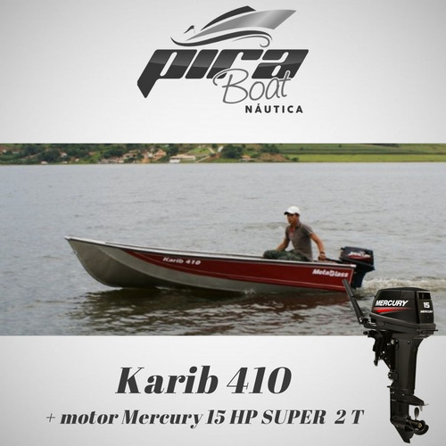 Imagem 1 de 5 de Barco De Alumínio Karib 410 + Motor Mercury 15 Hp Super 2t