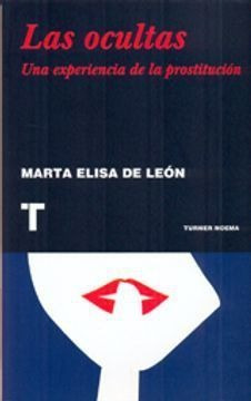 Libro Ocultas Las Una Experiencia De La Prostitucion Nuevo