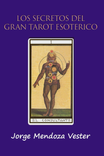 Libro: Los Secretos Del Gran Tarot Esotérico (spanish Editio