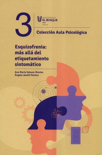 Libro Esquizofrenia: Más Allá Del Etiquetamiento Sintomátic