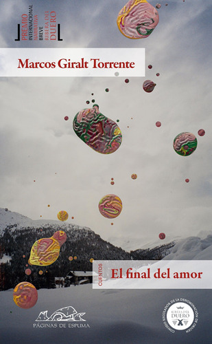 El Final Del Amor, Marc Giralt Torrente, Páginas De Espuma