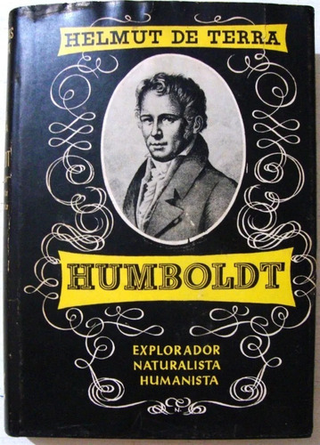 Humboldt Biografia Viajes Exploracion America Asia H.terra