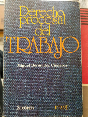 A0 Derecho Procesal Del Trabajo Miguel Bermudez Cisneros (Usado)