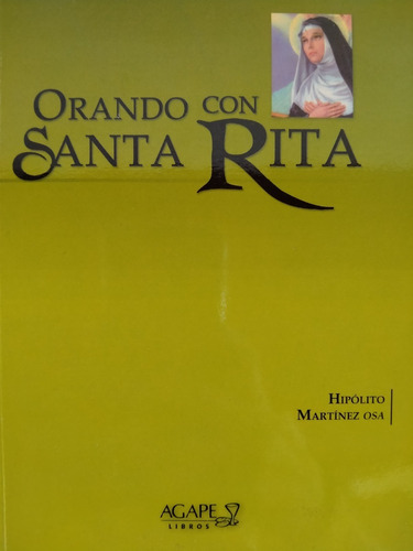 Orando Con Santa Rita- Hipólito Martínez Osa- Ágape Libros