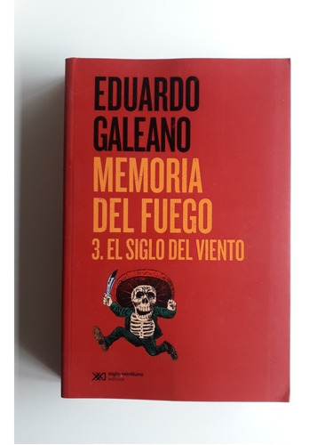 Memoria Del Fuego 3 - Eduardo Galeano