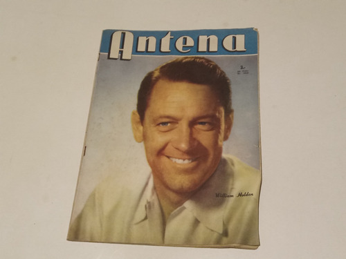 Revista Antena N° 1415 De 1958. Tapa: William Holden