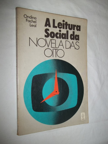 Livro Leitura Social Da Novela Das Oito - Ordina Fachel Lea 