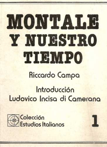 Montale Y Nuestro Tiempo - Riccardo Campa - Eudeba