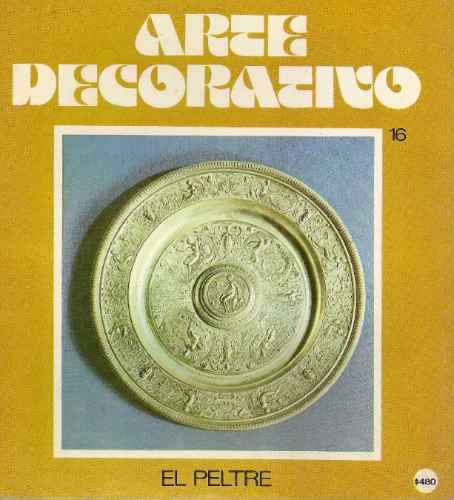 Arte Decorativo 16 - El Peltre - Viscontea