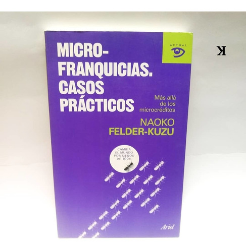 Microfranquicias. Casos Prácticos. Naoko Felder-kuzu