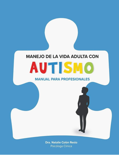 Libro: Manejo De La Vida Adulta Con Autismo: Manual Para Pro