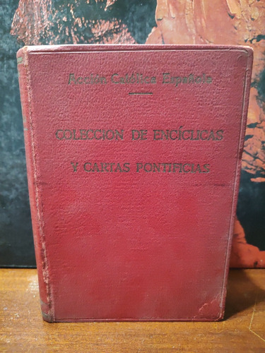 Colección De Enciclicas Y Cartas Pontificias - A. C. Español