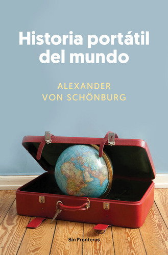 Historia Portatil Del Mundo, De Von Schonburg, Alexander. Editorial Los Libros Del Lince En Español