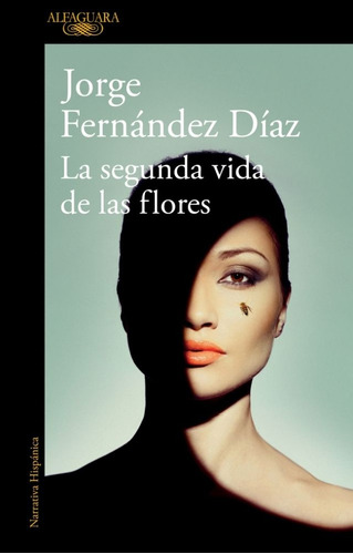 La Segunda Vida De Las Flores - Jorge Fernandez Diaz