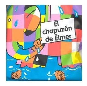 Ardilla Tiene Hambre; Lecturas; El Chapuzón De Élmer; Oliv