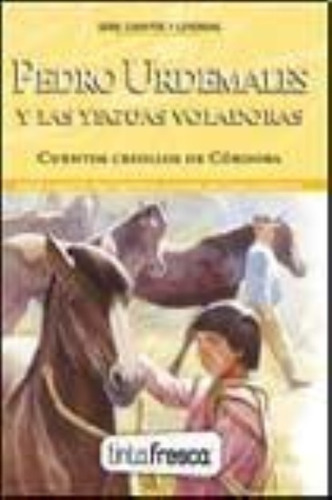 Perdro Urdemales Y Las Yeguas Voladoras -cuentos Criollos De