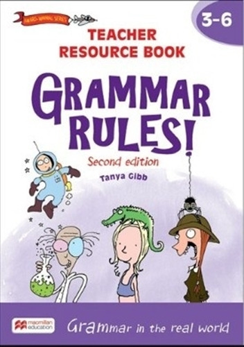 Grammar Rules 3-6 (2Nd.Ed.) Teacher Resource Book, de Gibb, Tanya. Editorial Macmillan, tapa blanda en inglés internacional, 2018