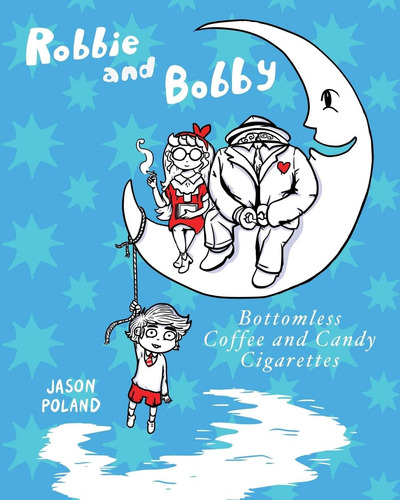Libro: Robbie Y Bobby - Café Sin Fondo Y Cigarros De Caramel