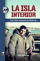 Comprar Isla Interior Tres Vidas Despues De Malvinas  - Melicchio P