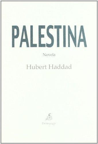 Palestina, Hubert Haddad, Demipage