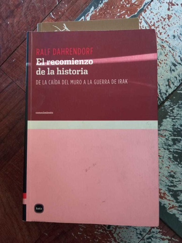 El Recomienzo De La Historia Ralph Dahendorf Editorial Katz