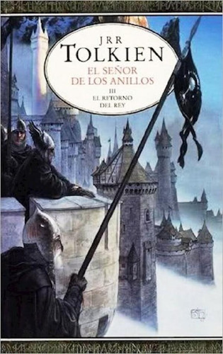 Señor De Los Anillos Iii,  El - John Ronald Reuel Tolkien