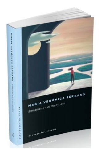 Sombras En El Mediodia - Maria Veronica Serrano