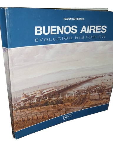 Buenos Aires - Evolución Histórica