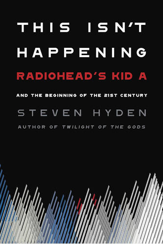 Libro This Isnøt Happening- Steven Hyden -inglés